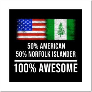 50% American 50% Norfolk Islander 100% Awesome - Gift for Norfolk Islander Heritage From Norfolk Island Posters and Art